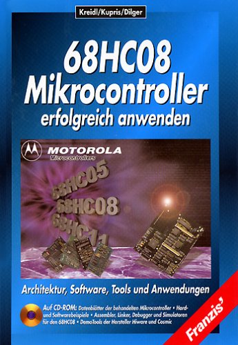 68HC08 Mikrocontroller erfolgreich anwenden. Architektur, Software, Tools und Anwendungen Web & Graphic Design