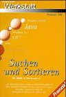 Suchen und Sortieren in Java ab JDK-Version 1.0: Ab einer bestimmten Anzahl von Datensätzen gräbt ein gutes Quicksort-Verfahren in Java jeder noch so ... des BubbleSort-Verfahrens das Wasser ab Books