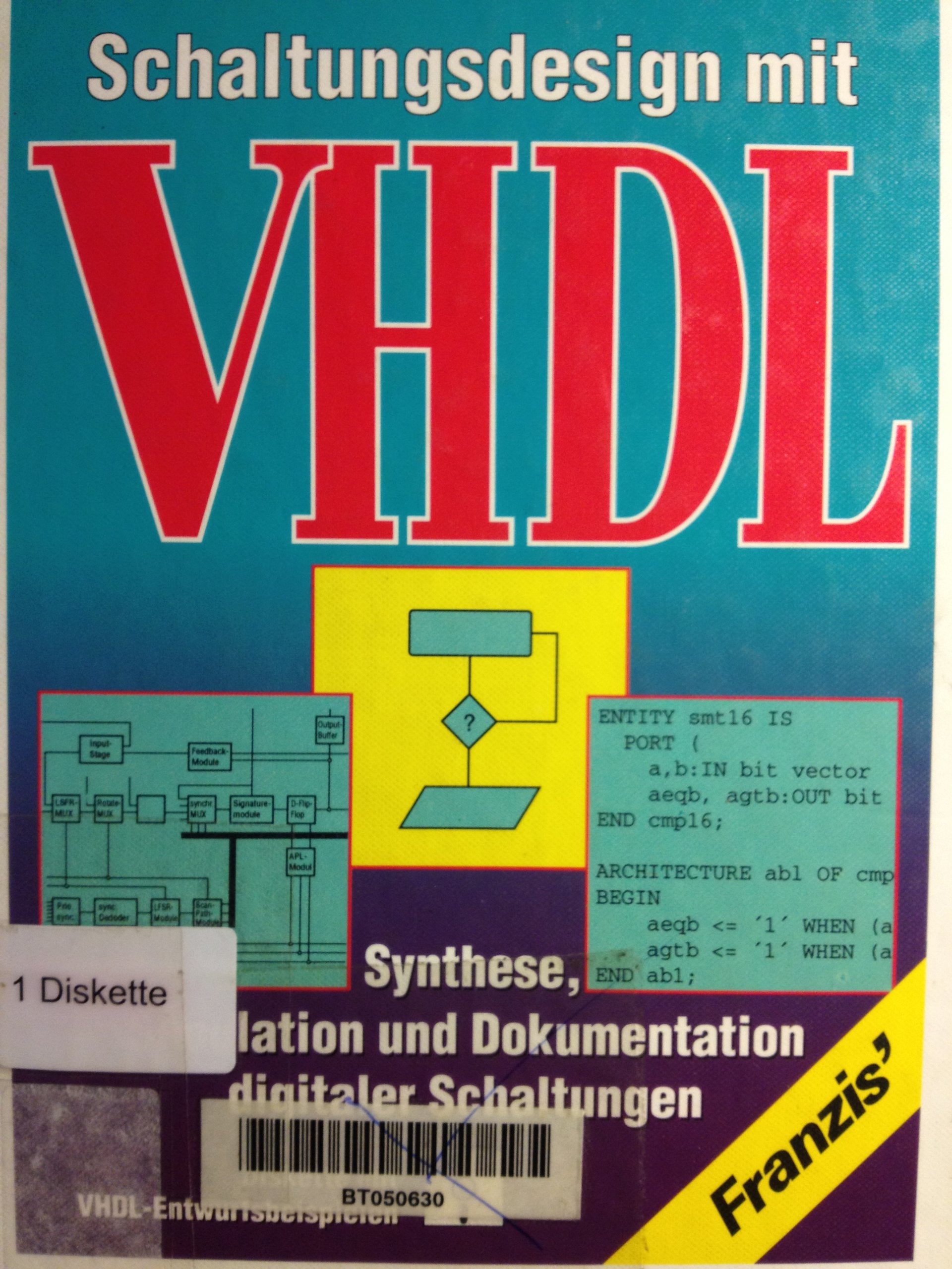 Schaltungsdesign mit VHDL: Synthese, Simulation und Dokumentation digitaler Schaltungen Business & Technology