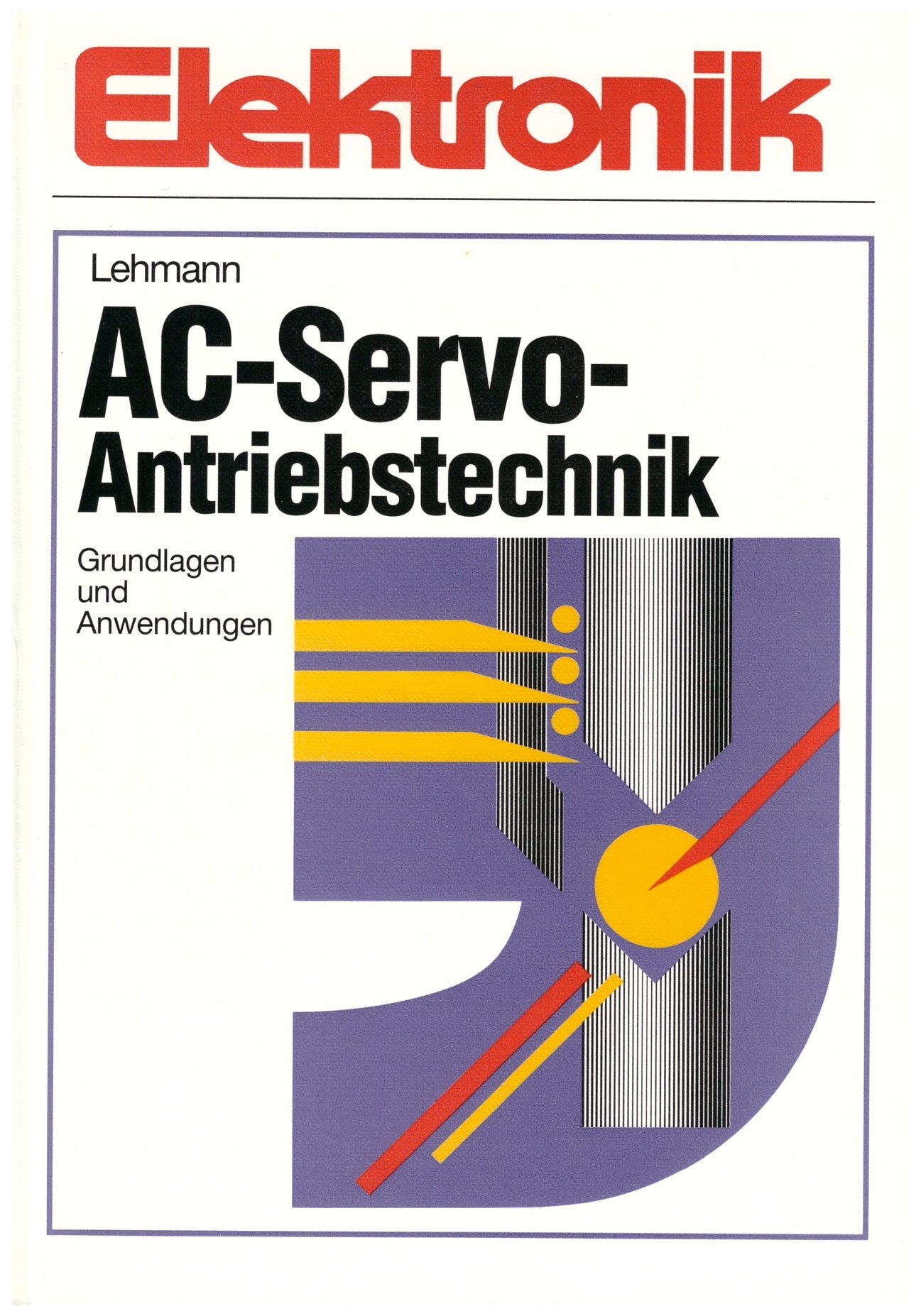 AC-Servo-Antriebstechnik: Grundlagen und Anwendungen Business & Technology