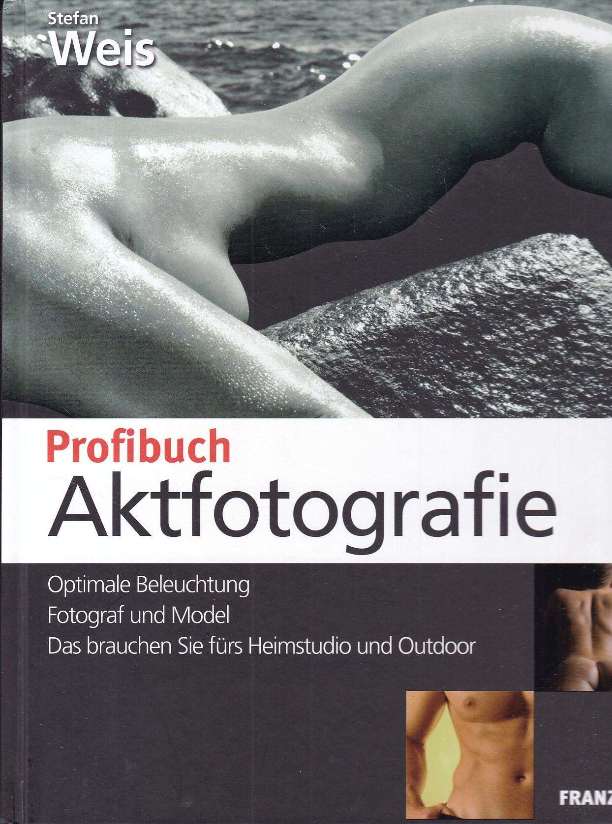 Profibuch Aktfotografie: Optimale Beleuchtung - Fotograf und Model - Das brauchen Sie fürs Heimstudio und Outdoor Calendars