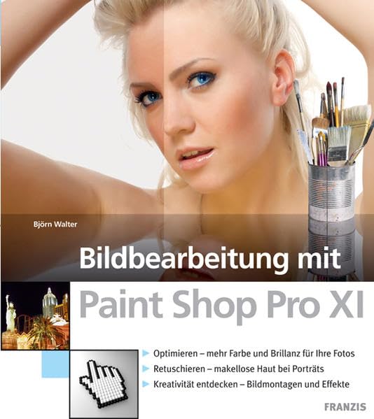 Bildbearbeitung mit PaintShop Pro XI book