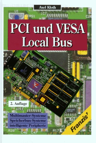 PCI und VESA Local Bus: Multimastersysteme, Speicherbussystem, intelligente Peripherie Books