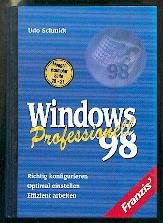 Windows 98 Professionell. Richtig konfigurieren - optimal einstellen - effizient arbeiten Books