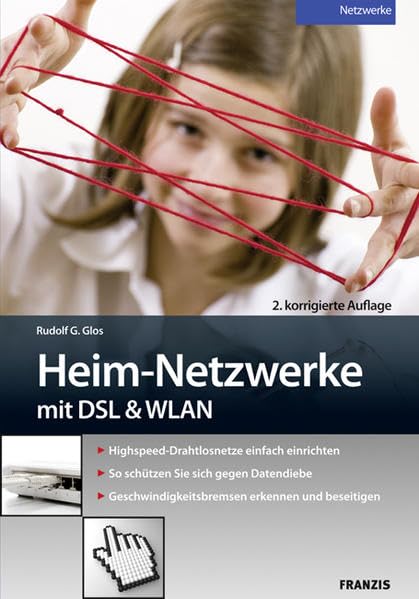 Heim-Netzwerke mit DSL & WLAN: Highspeed-Drahtlosnetze einfach einrichten. So schützen Sie sich gegen Datendiebe. Geschwindigkeitsbremsen erkennen und beseitigen Garden & Plants