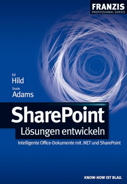 SharePoint Lösungen entwickeln (Professional Series) Computer Science