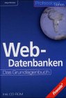 Webdatenbanken. Das Grundlagenbuch. Mit CD-ROM. (Professional Series) Books