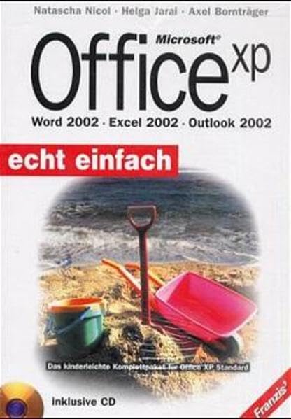 Microsoft Office XP: Word 2002 - Excel 2002 - Outlook 2002. Das kinderleichte Komplettpaket für Office XP Standard (Echt einfach) Computer Science