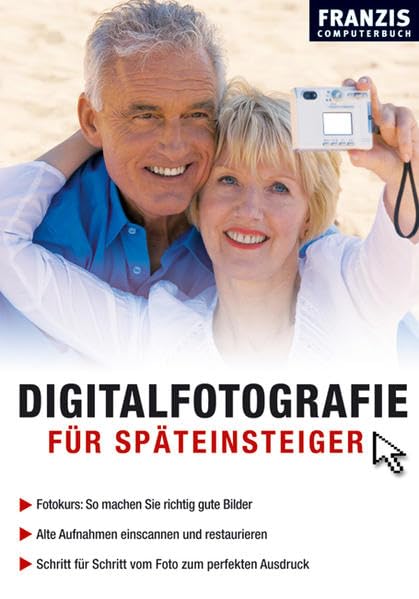 Digitalfotografie für Späteinsteiger Photography