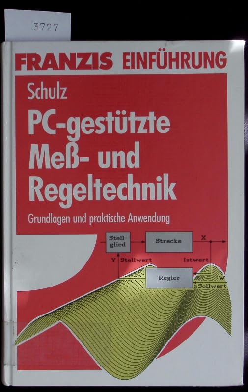 PC-gestützte Mess- und Regeltechnik: Grundlagen und praktische Anwendungen Books