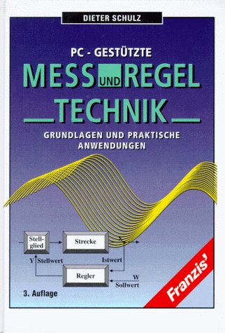 PC-gestützte Mess- und Regeltechnik: Grundlagen und praktische Anwendungen Books