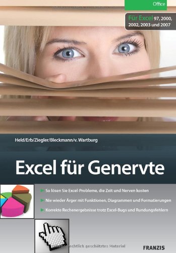 Excel für Genervte: So lösen Sie Excel-Probleme, die Zeit und Nerven kosten. Nie wieder Ärger mit Funktionen, Diagrammen und Formatierungen. Korrekte ... Für Excel 97, 2000, 2002, 2003 und 2007 Computer Science