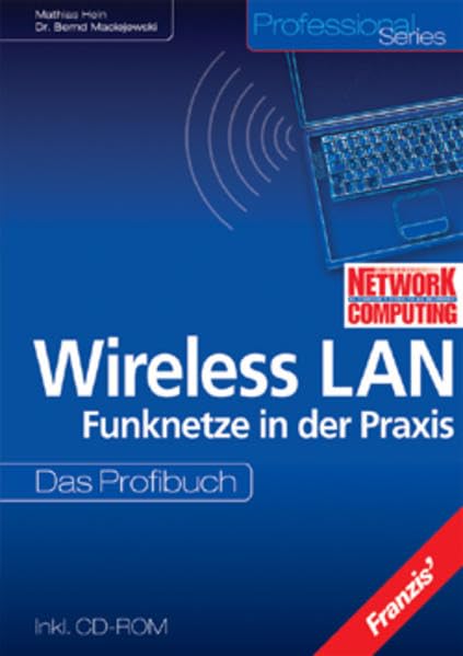 Wireless LAN - Funknetze in der Praxis: Das Profibuch (Professional Series) Books