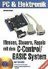Messen, Steuern und Regeln mit dem C-Control- /Basic-System Computer Science Books