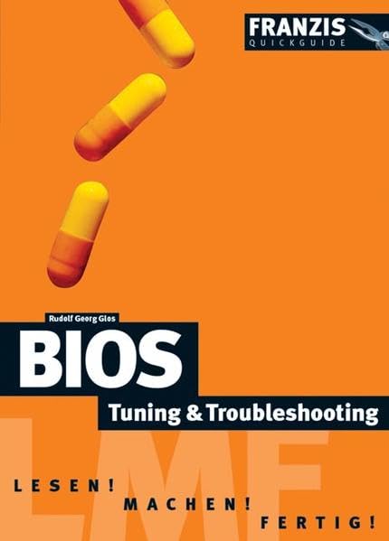 BIOS Tuning & Troubleshooting: Lesen! Machen! Fertig! (Franzis Quickguide) Computer Science