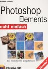 Photoshop Elements (Echt einfach) Hobbies & Crafts