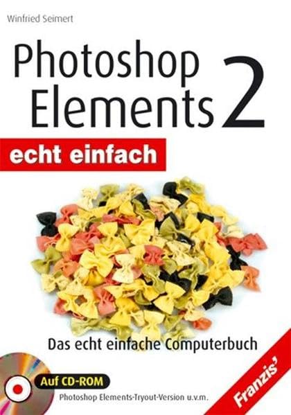 Photoshop Elements 2 (Echt einfach) Hobbies & Crafts