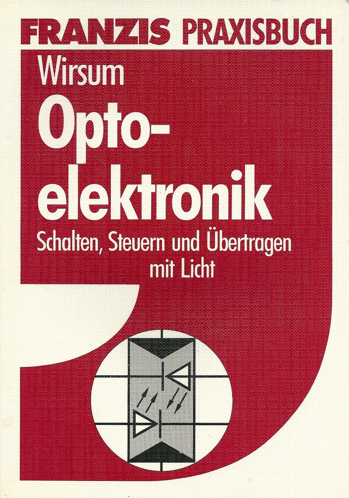 Optoelektronik: Schalten, Steuern und übertragen mit Licht Business & Technology