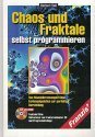 Chaos und Fraktale selbst programmieren: Von Mandelbrotmengen über Farbmanipulation zur perfekten Darstellung, CD-ROM mit fraktalen Filmen, Vollversion von Fraktal-Animator 3D und Programmlistings Books