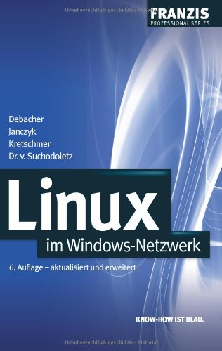 Linux im Windows-Netzwerk (Professional Series) Computer Science