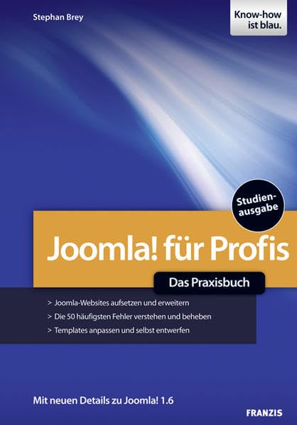Joomla! für Profis: Das Praxisbuch - Joomla!-Websites aufsetzen und erweitern, Die 50 häufigsten Fehler verstehen und beheben, Templates anpassen und selbst entwerfen Computer Science