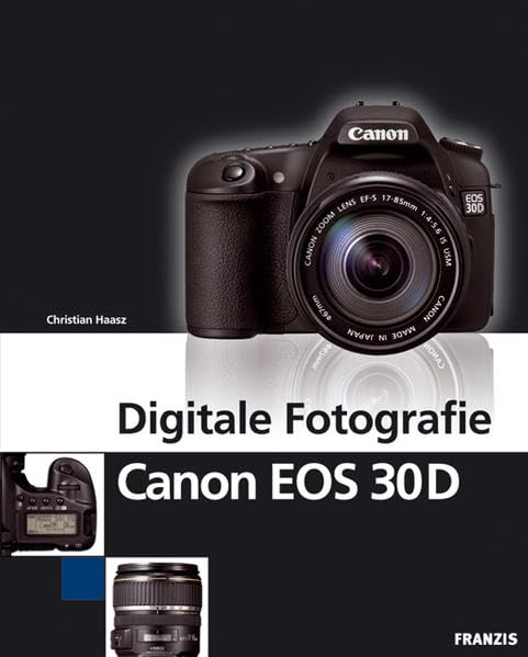 Digitale Fotografie Canon EOS 30D Hobbies & Crafts