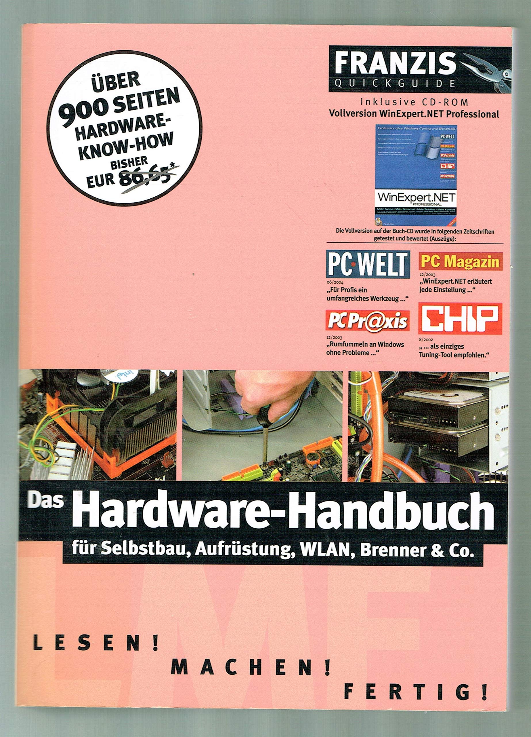 Das Hardware-Handbuch für Selbstbau, Aufrüstung, WLAN, Brenner & Co., m. CD-ROM Books