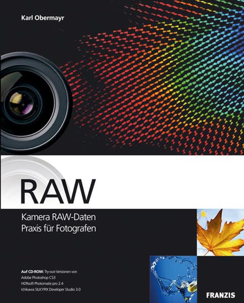 RAW - Kamera RAW-Daten Praxis für Fotografen. Mit CD-ROM. Hobbies & Crafts