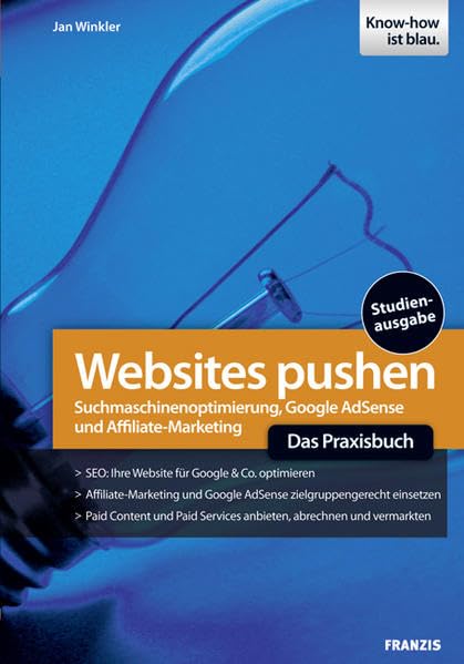 Websites pushen: Leitfaden für Suchmaschinenoptimierung und Online-Marketing (Professional Series) Law
