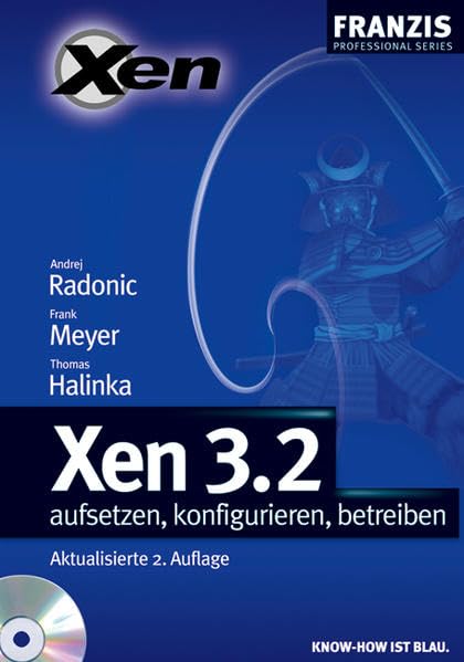 Xen 3.2, m. CD-ROM: aufsetzen, konfigurieren, betreiben (Professional Series) Computer Science