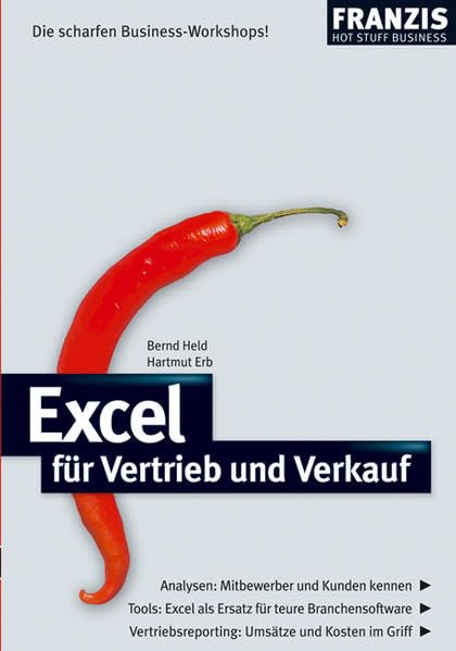 Excel für Vertrieb und Verkauf: Analysen: Mitbewerber und Kunden kennen. Tools: Excel als Ersatz für teure Branchensoftware. Vertriebsreporting: Umsätze und Kosten im Griff (Hot Stuff) Computer Science