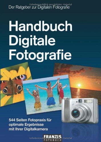 Handbuch Digitale Fotografie Hobbies & Crafts