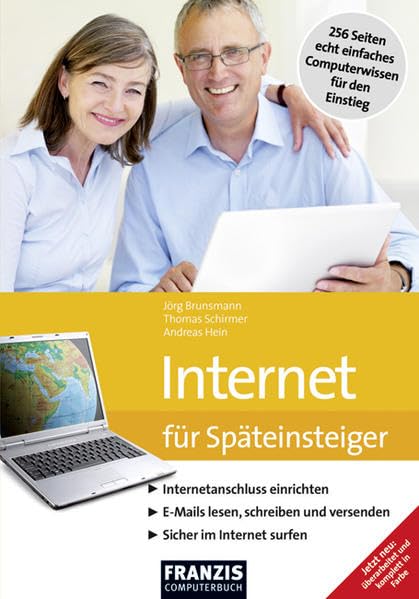 Internet für Späteinsteiger: Internetanschluss einrichten. E-Mails lesen, schreiben und versenden. Sicher im Internet surfen (Echt einfach) Fiction