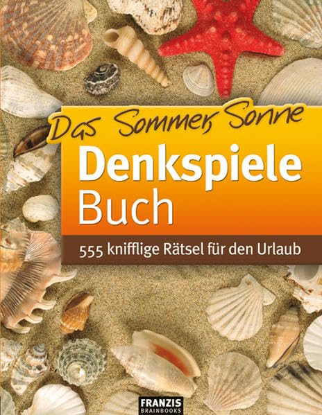 Das Sommer, Sonne Denkspiele Buch: 555 knifflige Rätsel für den Urlaub Leisure & Fun