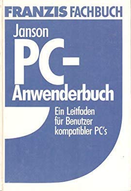 PC-Anwenderbuch: Ein Leitfaden für Benutzer compatibler PC's Books