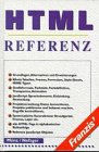 HTML Referenz: Grundlagen, Alternativen und Erweiterungen Books