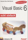 Visual Basic 6: Mit dem Microsoft Visual Basic 6 Working Model (Echt einfach) Books
