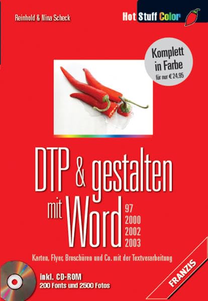 DTP & gestalten mit Word 97, 2000, 2002, 2003: Karten, Flyer, Broschüren und Co. mit der Textverarbeitung (Hot Stuff Color) Books