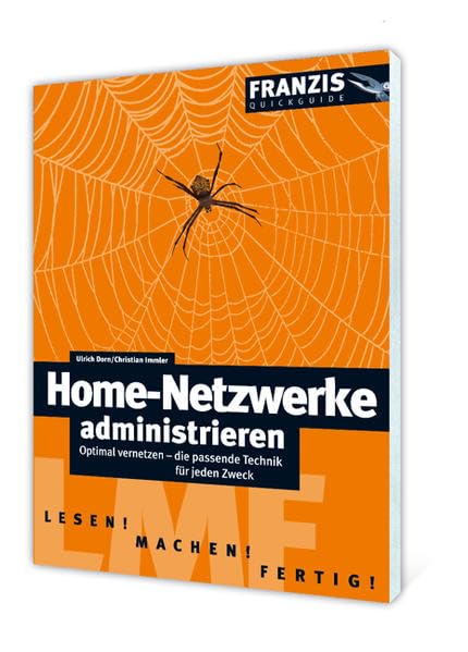 Home-Netzwerke administrieren (Franzis Quickguide) Computer Science
