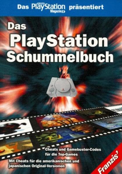 Das Playstation Schummelbuch: Cheats und Gamebuster-Codes für die Top-Games. Mit Cheats für die amerikanischen und japanischen Original-Versionen Books