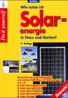 Wie nutze ich Solarenergie in Haus und Garten? Hobbies & Crafts