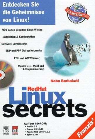 Linux secrets: 900 Seiten geballtes Linux-Wissen, Installation und Konfiguration, Software Entwicklung, SLIP und PPP Dial-up Netzwerke, FTP und WWW- Server, Master C++, Motif und X-Programmierung Computer Science
