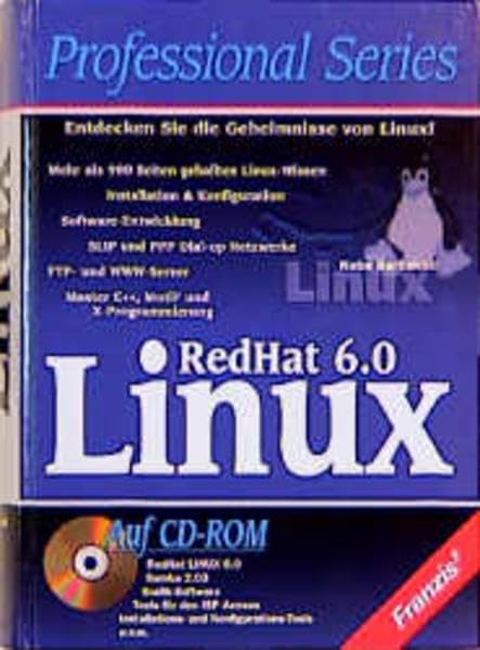 Linux RedHat 6.0: Entecken Sie die Geheimnisse von Linux: Installation & Konfiguration, Software-Entwicklung, SLIP und PPP Dial-up-Netzwerke, FTP- und ... Master C++, MotiF und X-Programmierung Computer Science