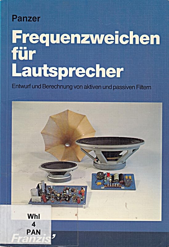 Frequenzweichen für Lautsprecher: Entwurf und Berechnung von aktiven und passiven Filtern Business & Technology