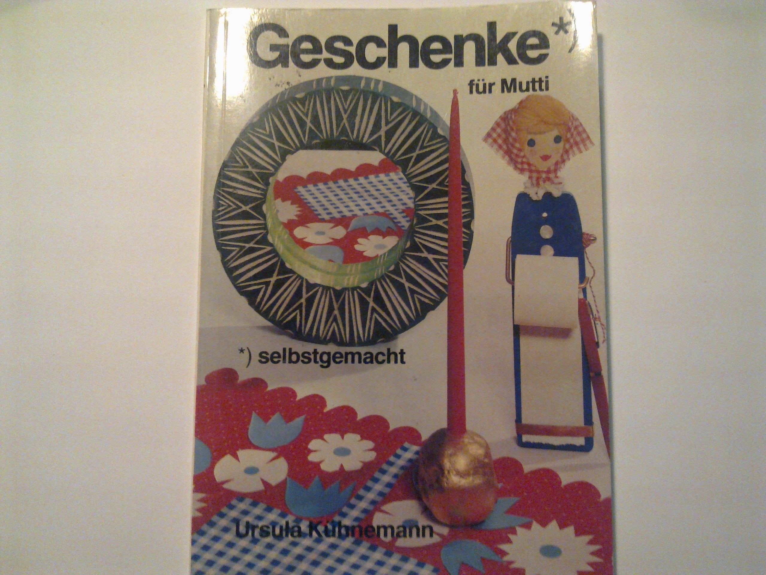 Product Image: Geschenke für Mutti, selbstgemacht.