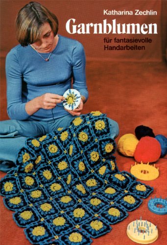 Garnblumen für fantasievolle Handarbeiten Books