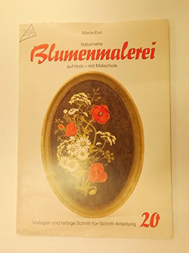 Naturnahe Blumenmalerei: Auf Holz - mit Malschule. Mappe 20 Books