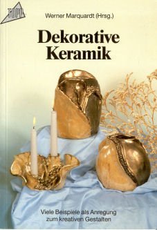 Dekorative Keramik: Viele Beispiele als Anregung zum kreativen Gestalten Hobbies & Crafts
