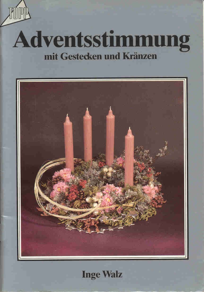 Adventsstimmung: Mit Gestecken und Kränzen Books
