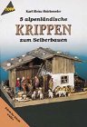 5 Alpenländische Krippen zum Selbermachen Hobbies & Crafts
